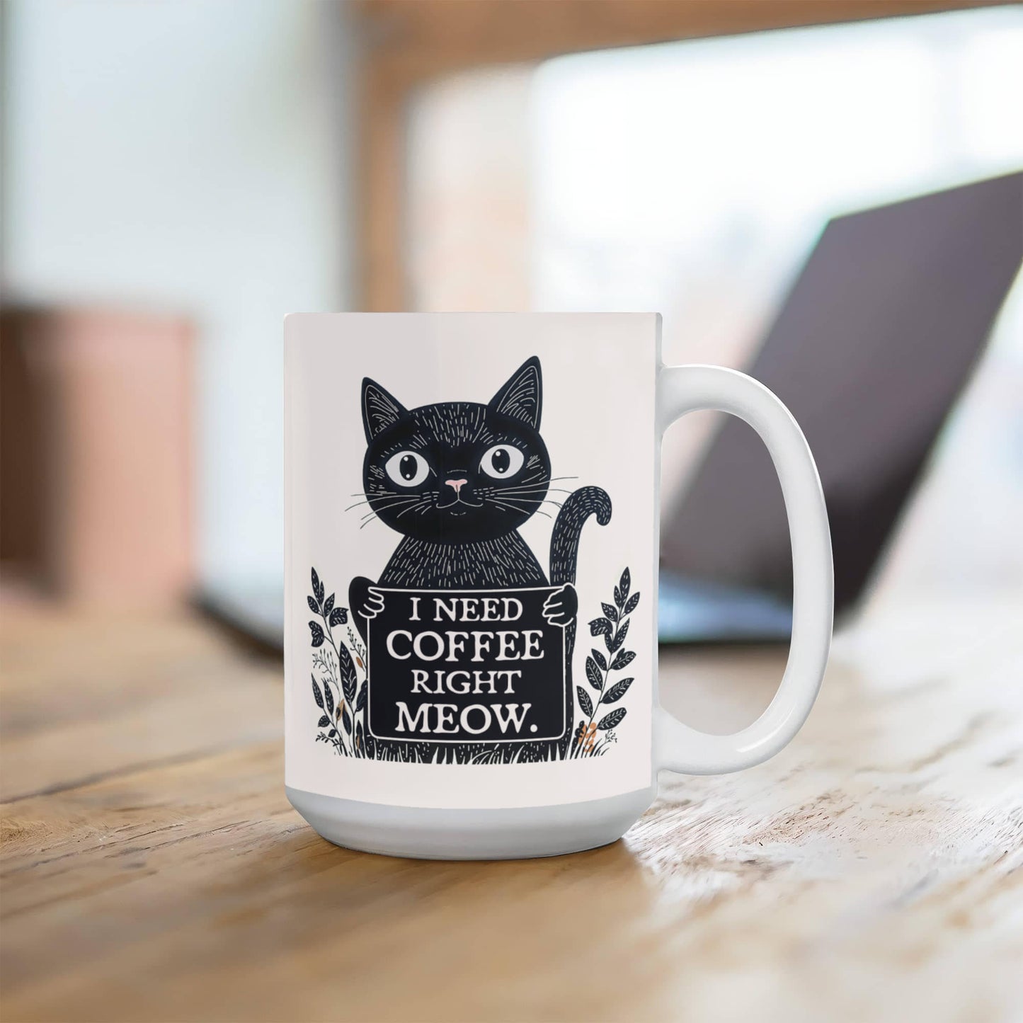 I Need Coffee Right Meow. - White Ceramic Mug 11oz. & 15oz. - Gift for Her - Gift for Him