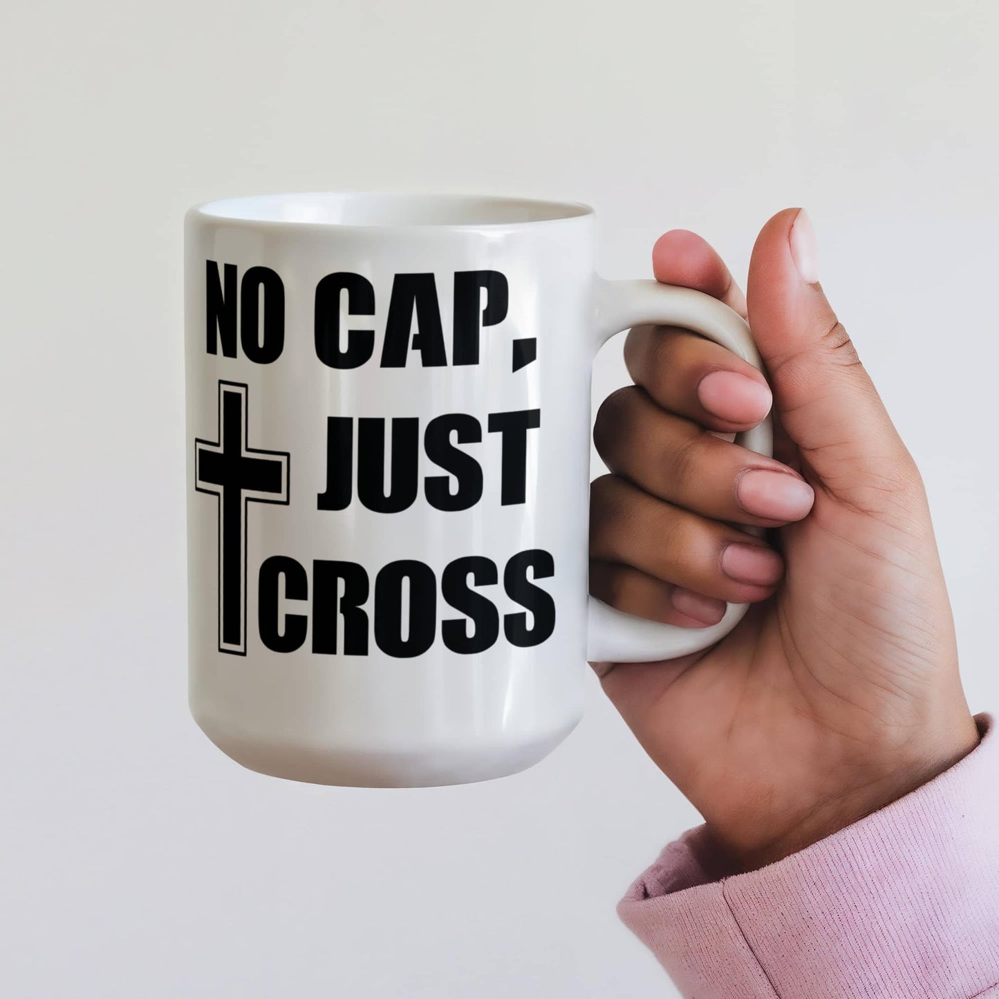 No Cap, Just Cross - White Ceramic Mug 11oz. & 15oz. - Gift for Her - Gift for Him