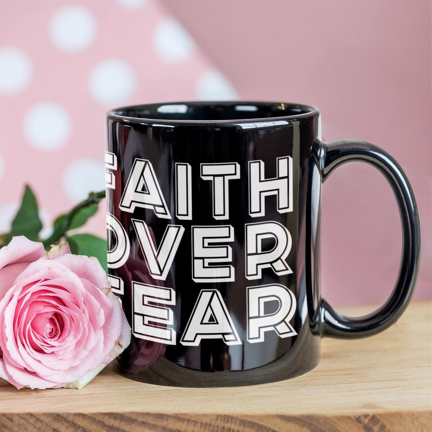 Faith Over Fear - Black Ceramic Mug 11oz. & 15oz. - Gift for Her - Gift for Him