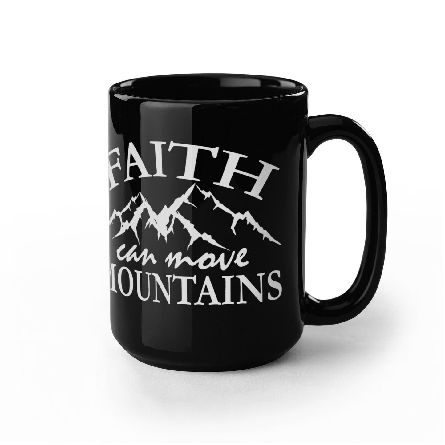 Faith Can Move Mountains - Black Ceramic Mug - Gift for Her - Gift for Him