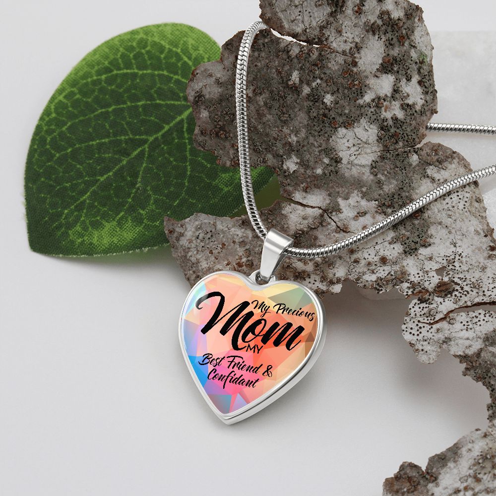 My Precious Mom, My Best Friend & Confidant - Luxury Heart Pendant Necklace - Gift for Mom
