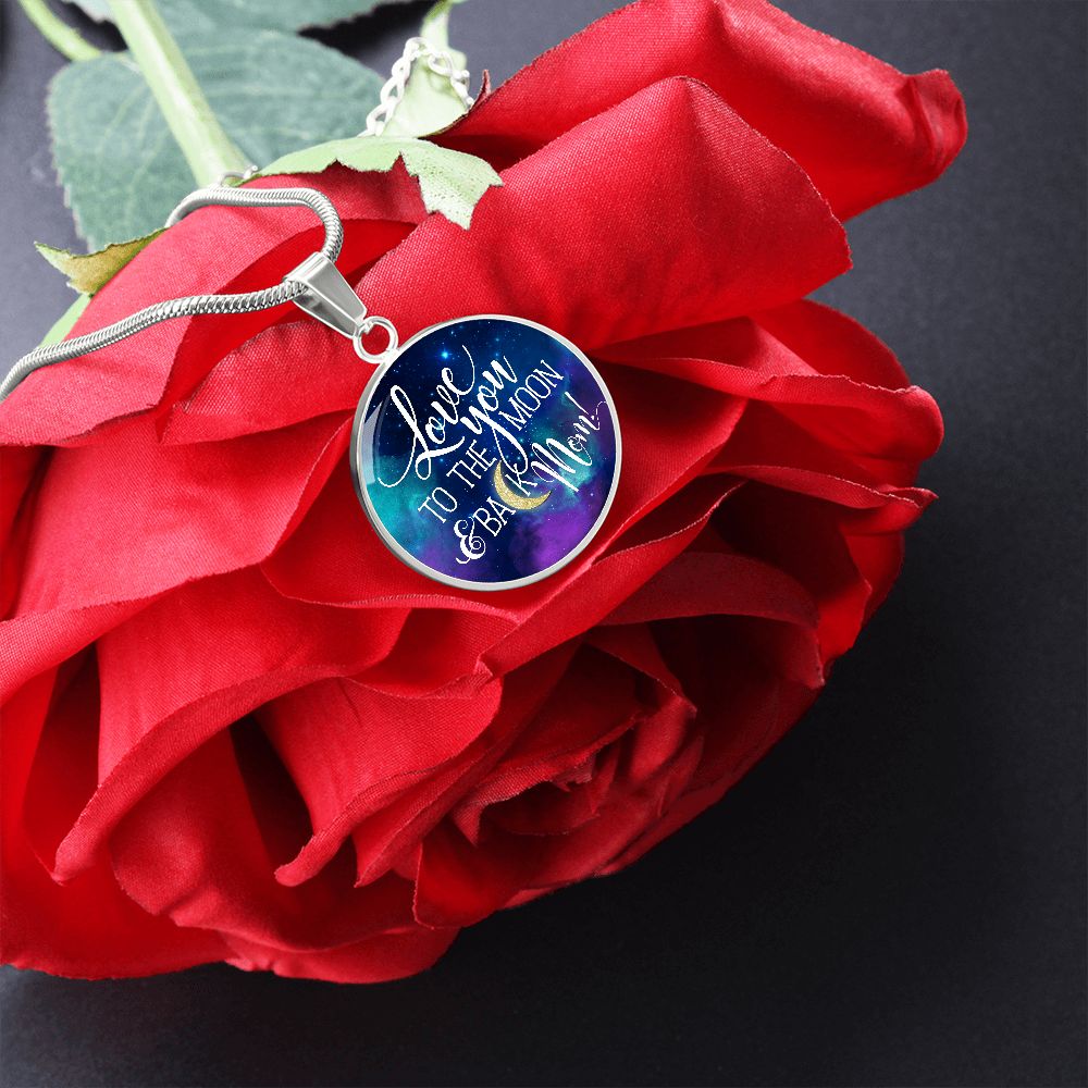 Love You To The Moon & Back, Mom - Circle Necklace - Gift for Mom
