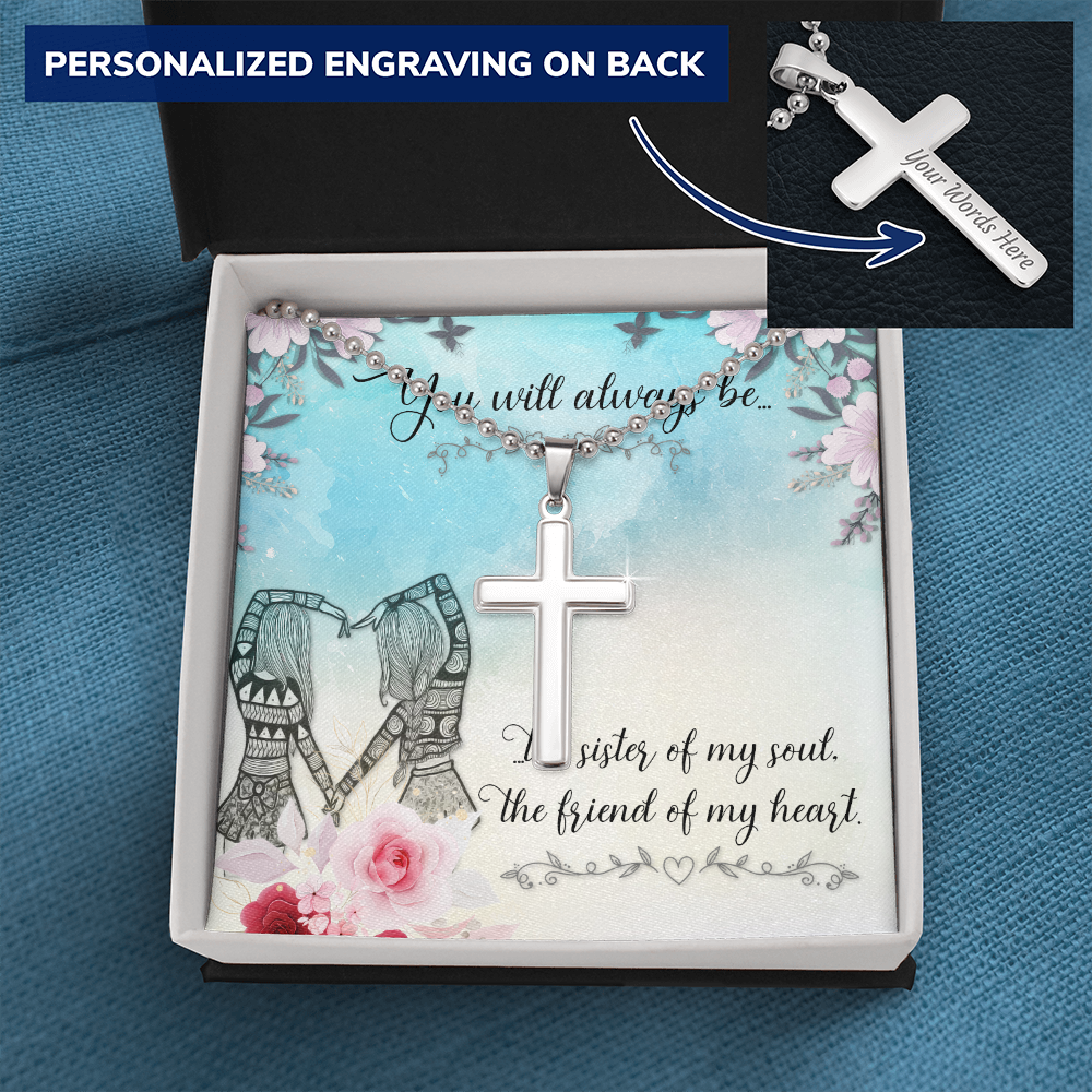 You Will Always Be The Sister of My Soul - Personalized Cross Necklace - Gift for Sister