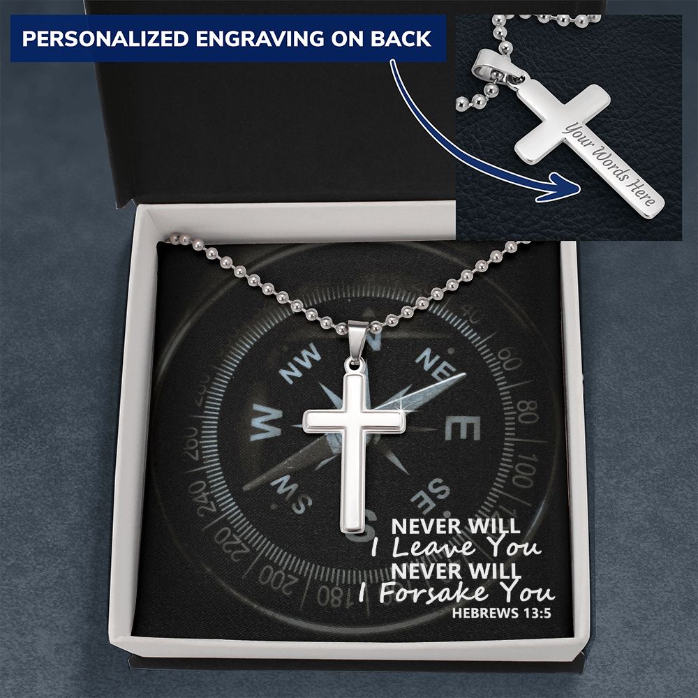 Never Will I Leave You, Never Will I Forsake You - Personalized Cross Necklace - Gift for Him - Gift for Her