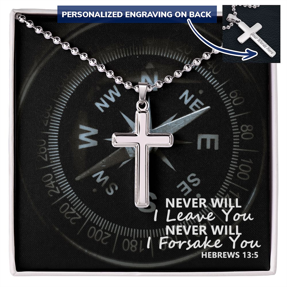 Never Will I Leave You, Never Will I Forsake You - Personalized Cross Necklace - Gift for Him - Gift for Her