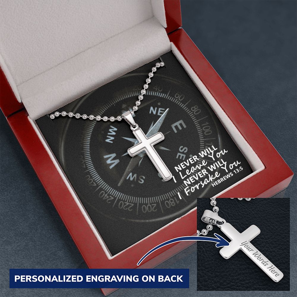 Never Will I Leave You, Never Will I Forsake You - Personalized Cross Necklace - Gift for Him - Gift for Her