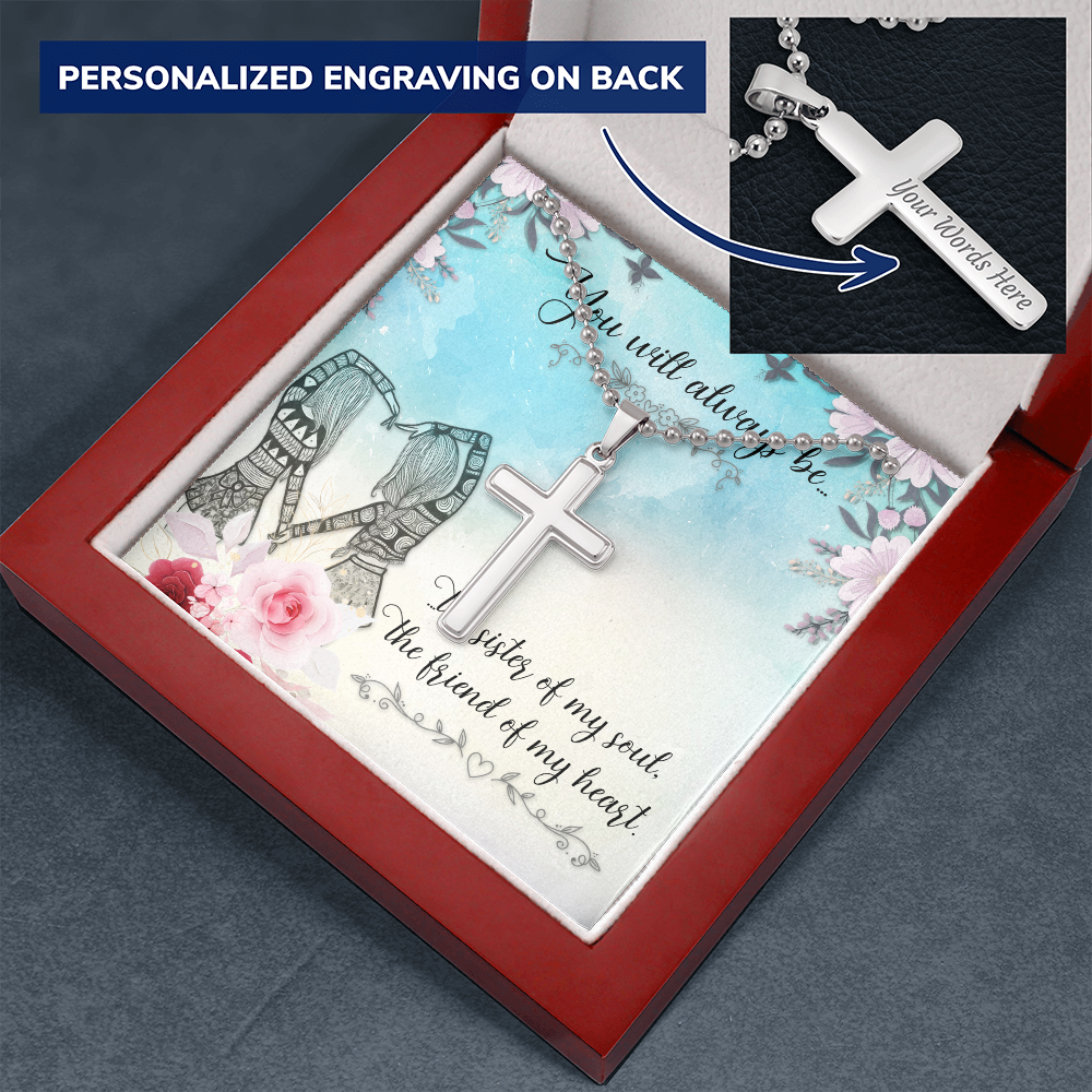 You Will Always Be The Sister of My Soul - Personalized Cross Necklace - Gift for Sister