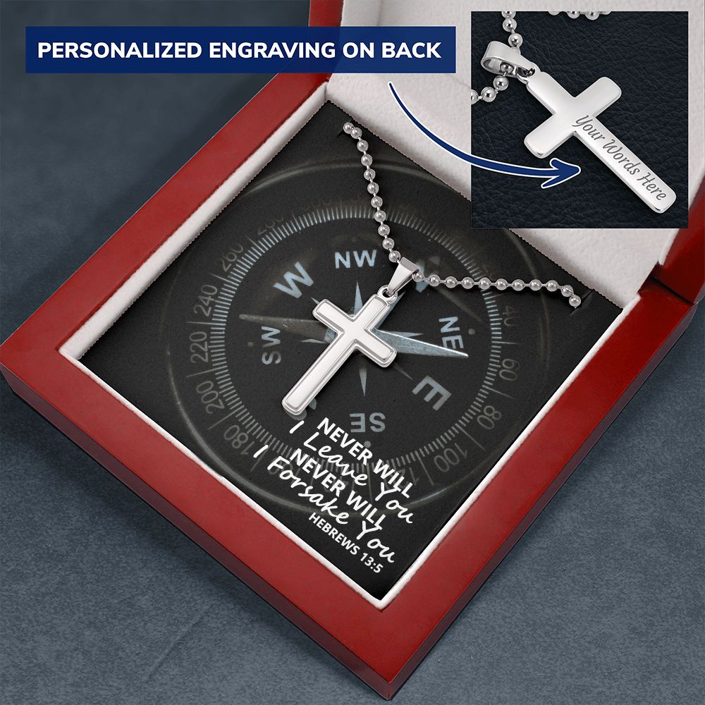 Never Will I Leave You, Never Will I Forsake You - Personalized Cross Necklace - Gift for Him - Gift for Her