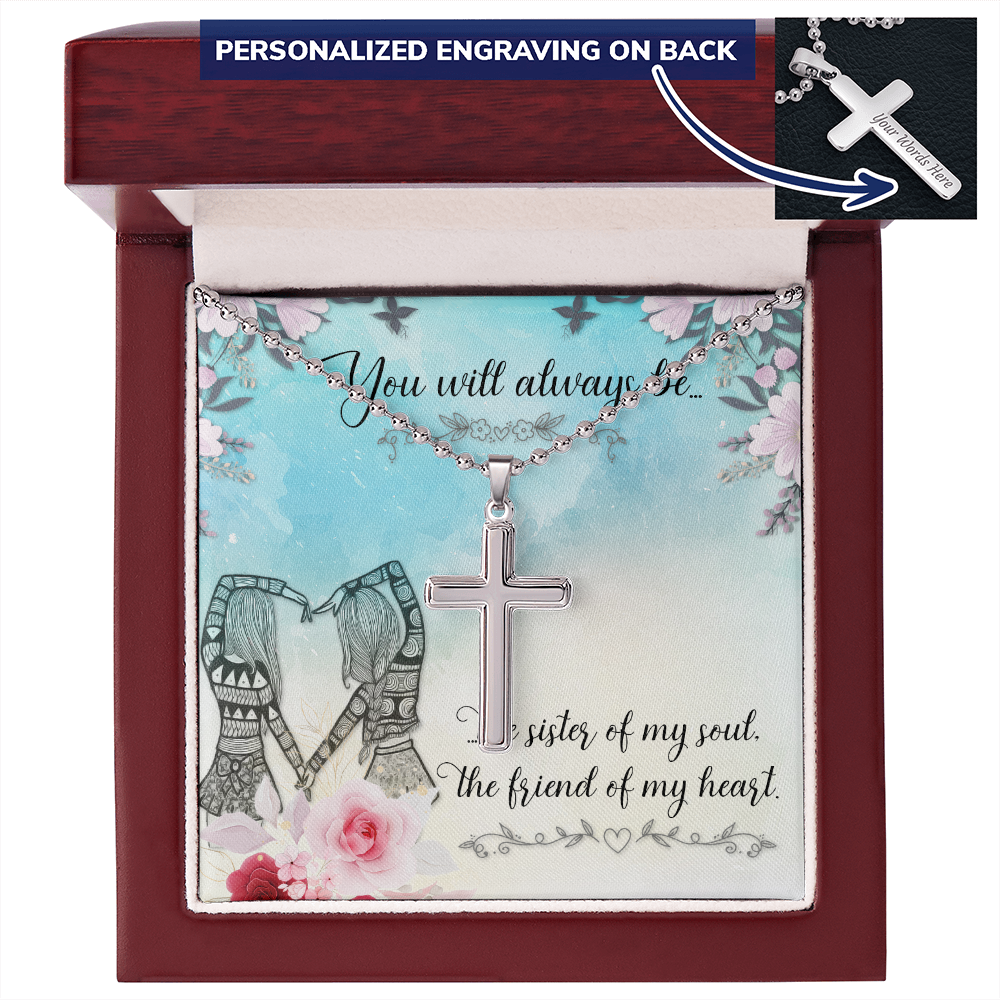 You Will Always Be The Sister of My Soul - Personalized Cross Necklace - Gift for Sister