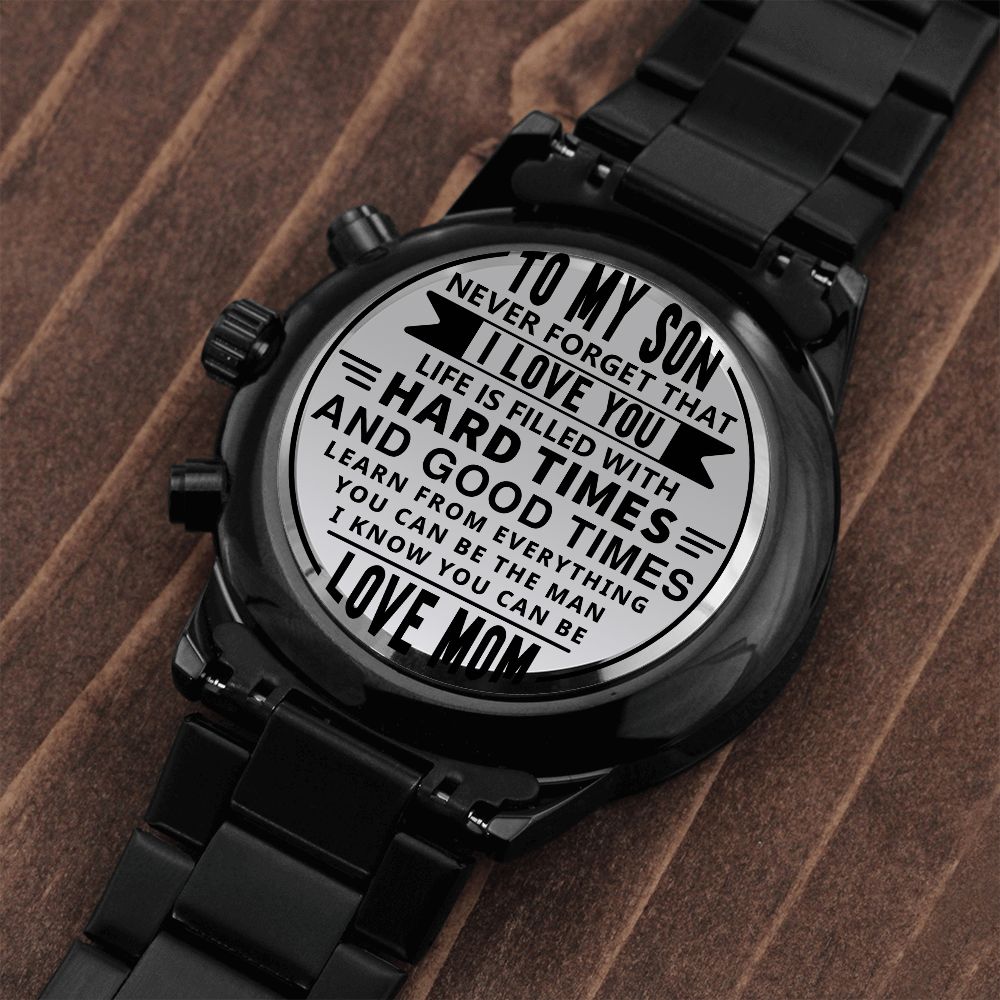 To My Son, Never Forget That I Love You - Engraved Design Black Chronograph Watch - Gift for Son