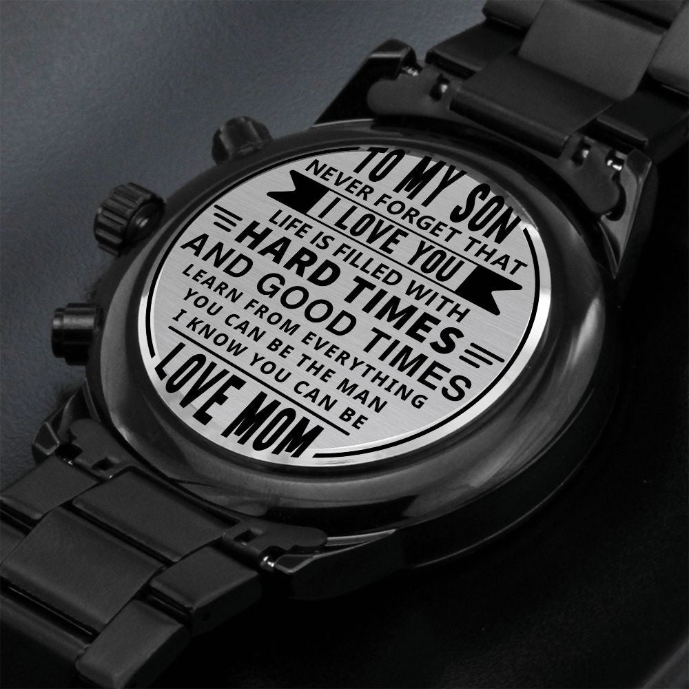 To My Son, Never Forget That I Love You - Engraved Design Black Chronograph Watch - Gift for Son