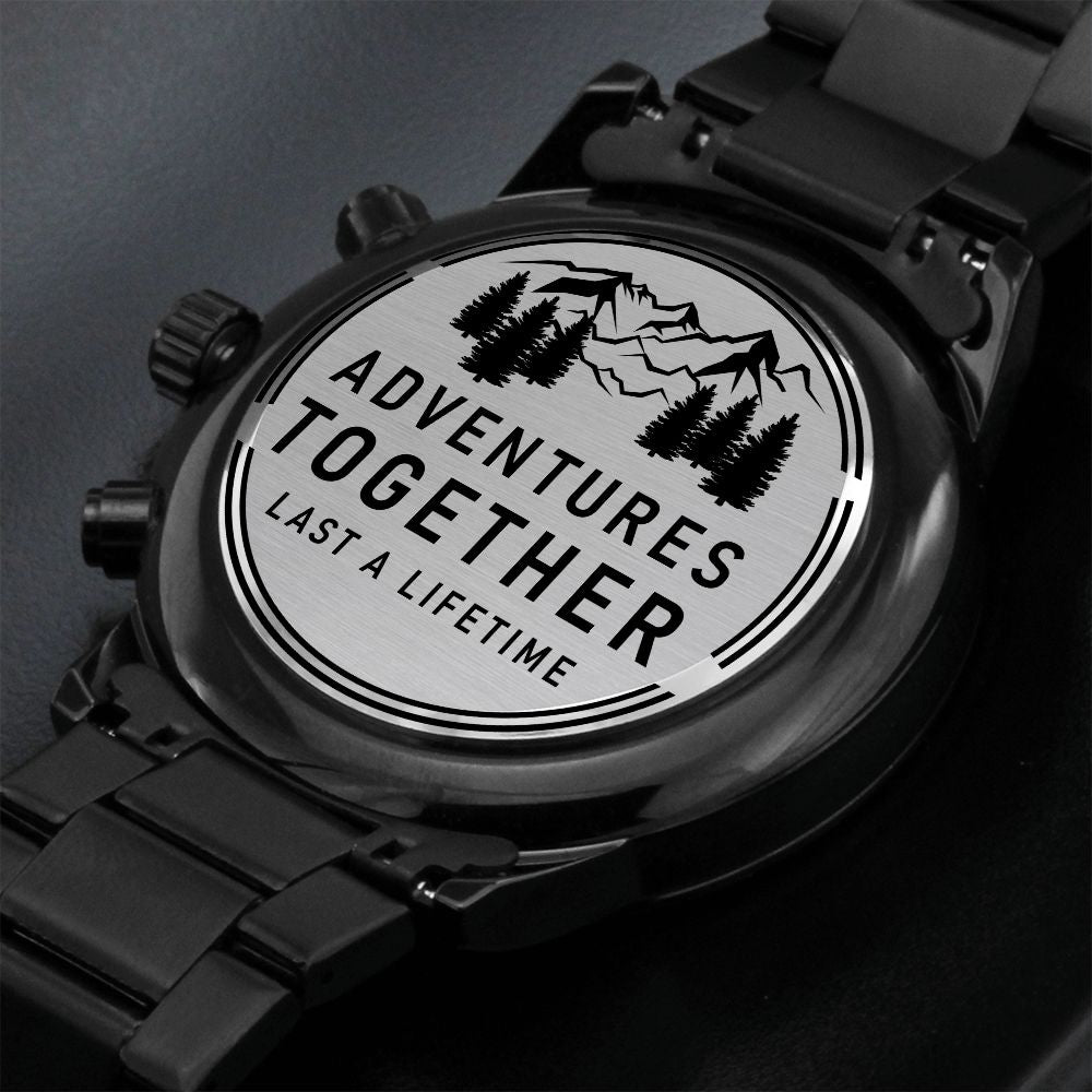 Husband, Adventures Together Last A Lifetime - Engraved Design Black Chronograph Watch - Gift for Husband