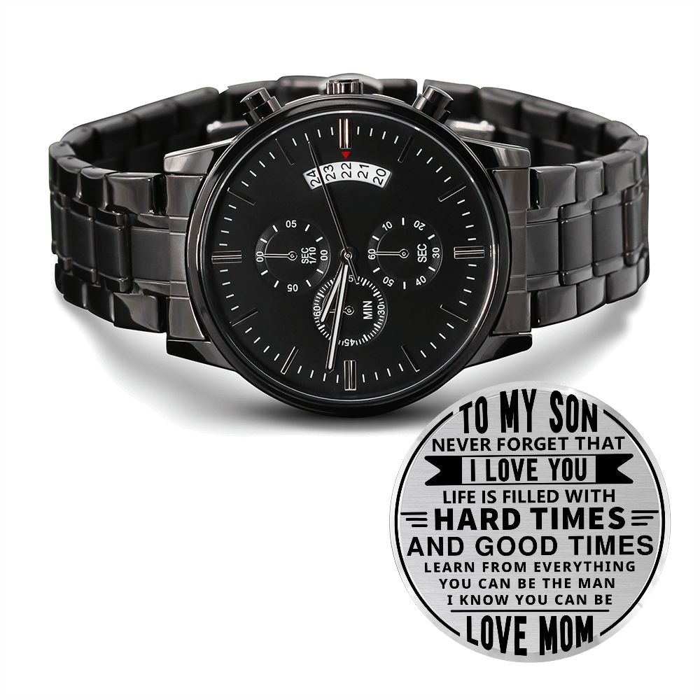 To My Son, Never Forget That I Love You - Engraved Design Black Chronograph Watch - Gift for Son