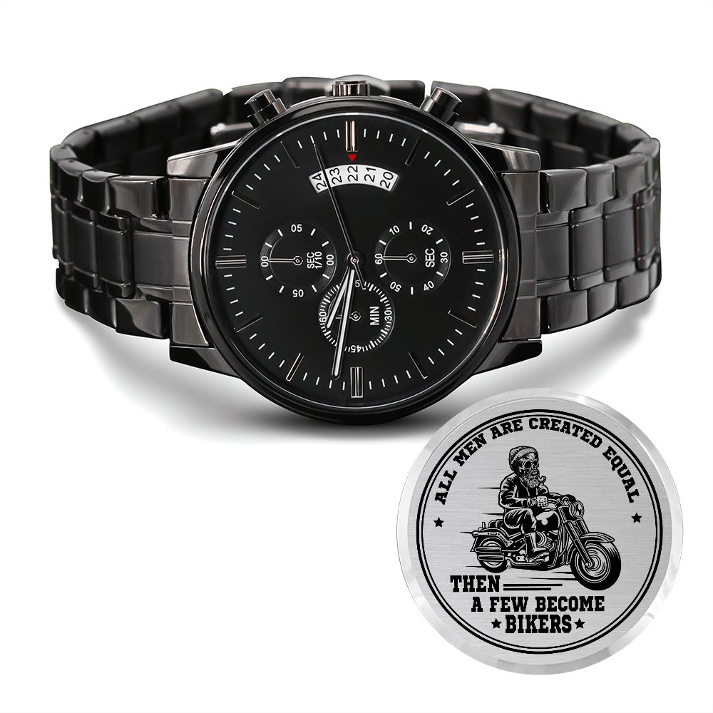 All Men Are Created Equal, Then A Few Become Bikers - Engraved Design Black Chronograph Watch - Gift for Him