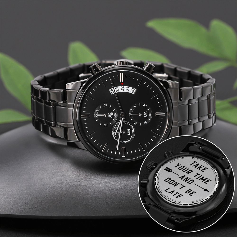 Son, Take Your Time And Don't Be Late - Engraved Design Black Chronograph Watch - Gift for Son