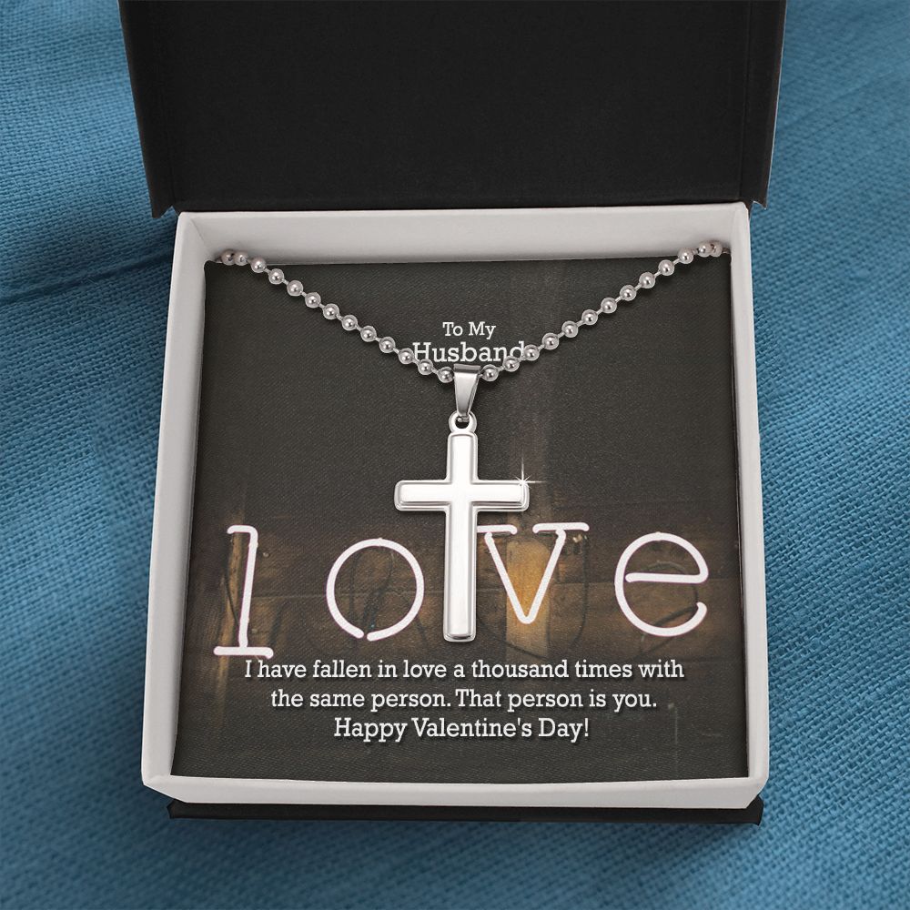 To My Husband, I Have Fallen In Love A Thousand Times With The Same Person - Stainless Cross Necklace w/ Ball Chain - Gift for Husband