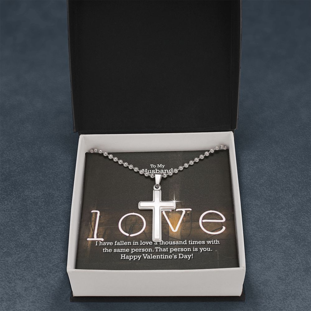 To My Husband, I Have Fallen In Love A Thousand Times With The Same Person - Stainless Cross Necklace w/ Ball Chain - Gift for Husband