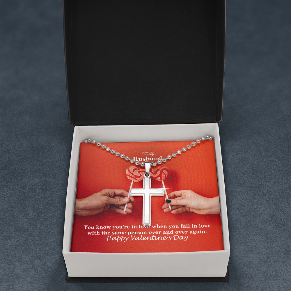 To My Husband, You Know You're In Love When You Fall In Love With The Same Person Over & Over Again - Stainless Cross Necklace w/ Ball Chain - Gift for Husband