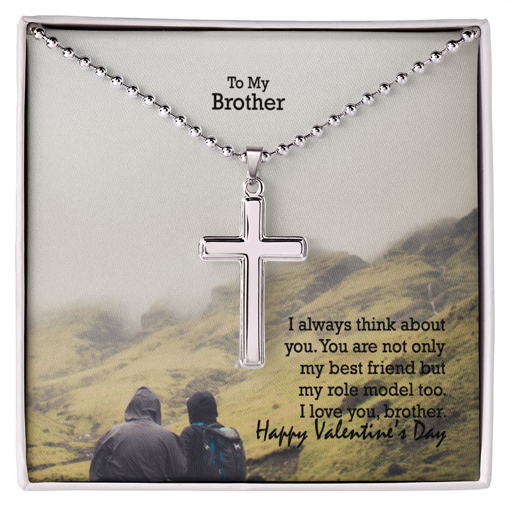 To My Brother, You Are Not Only My Best Friend But My Role Model Too - Stainless Cross Necklace w/ Ball Chain - Gift for Brother