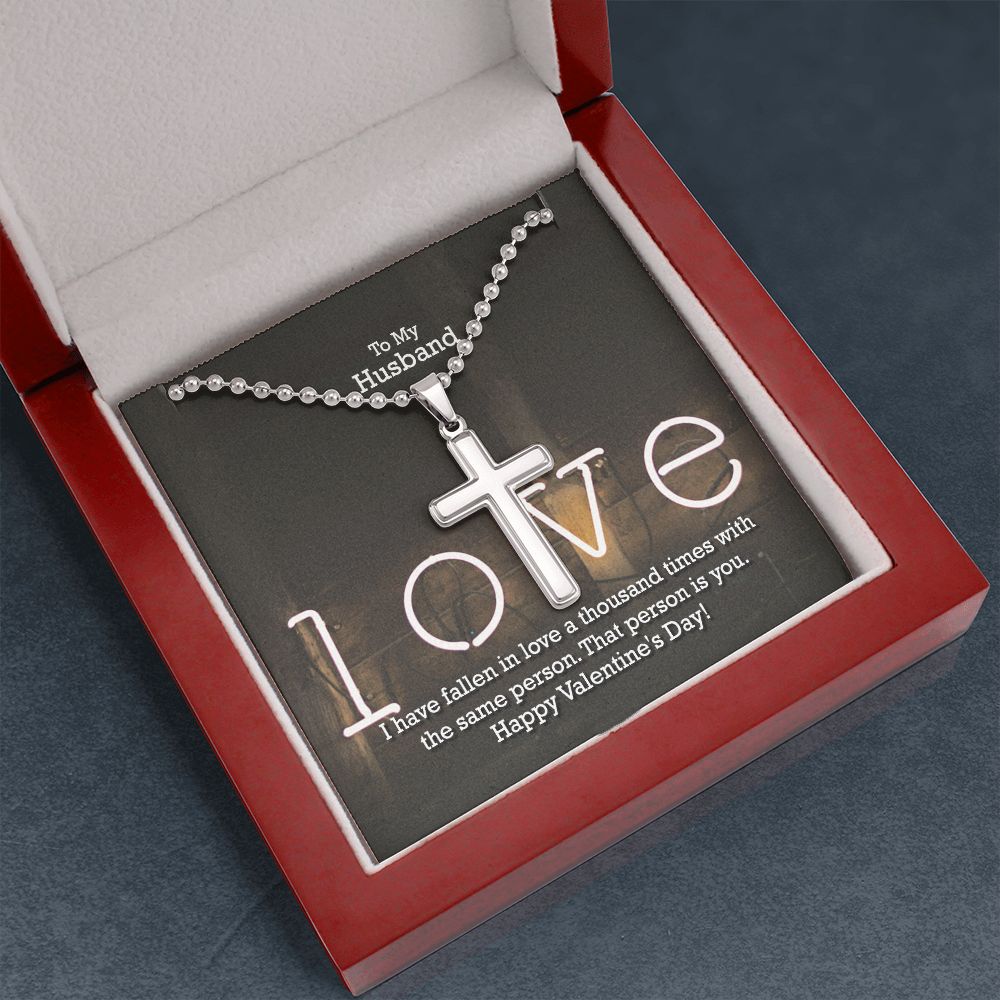 To My Husband, I Have Fallen In Love A Thousand Times With The Same Person - Stainless Cross Necklace w/ Ball Chain - Gift for Husband