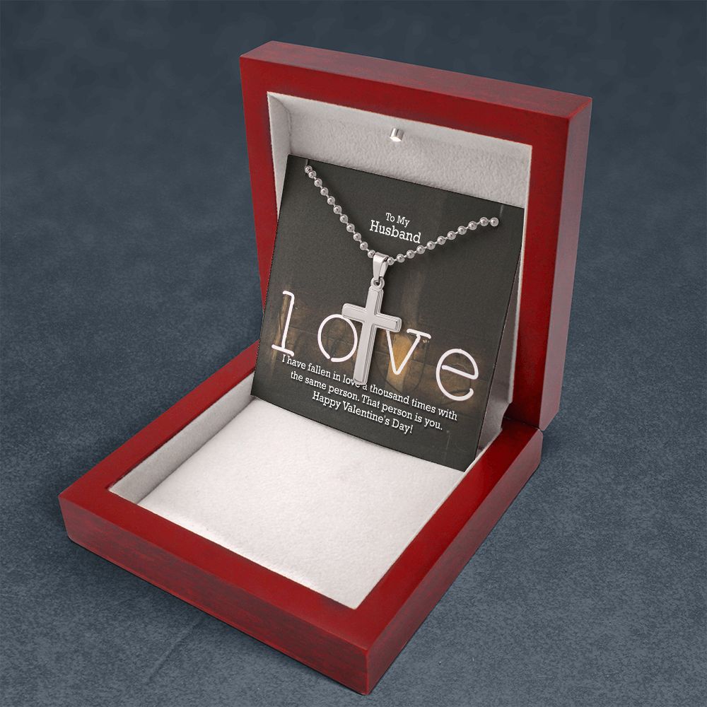 To My Husband, I Have Fallen In Love A Thousand Times With The Same Person - Stainless Cross Necklace w/ Ball Chain - Gift for Husband
