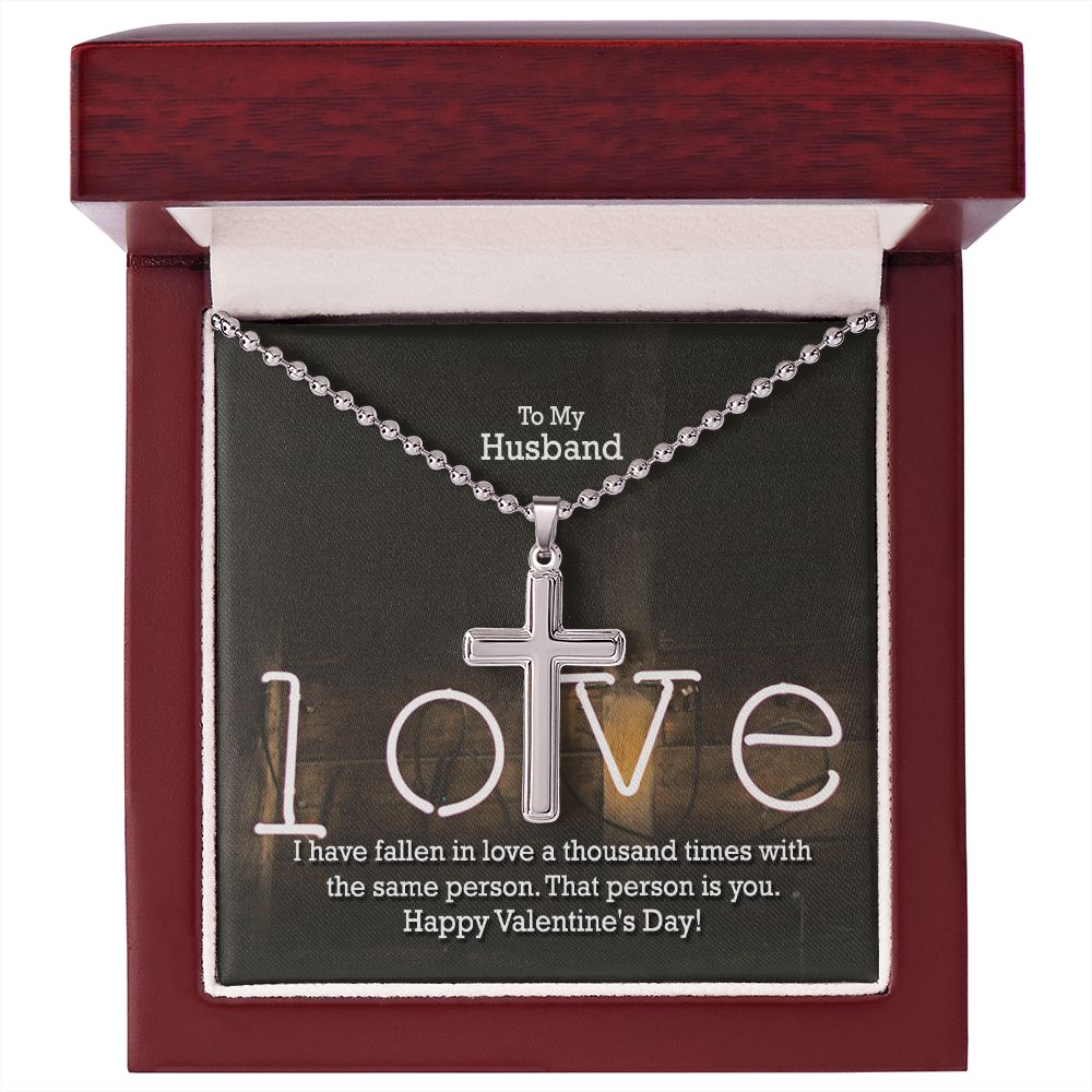 To My Husband, I Have Fallen In Love A Thousand Times With The Same Person - Stainless Cross Necklace w/ Ball Chain - Gift for Husband