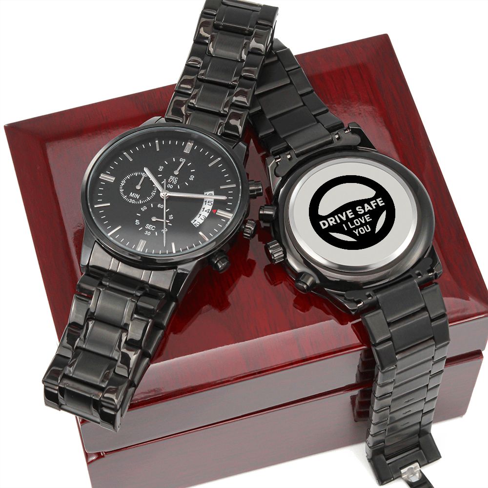 Boyfriend, Drive Safe I Love You - Engraved Design Black Chronograph Watch - Gift for Boyfriend