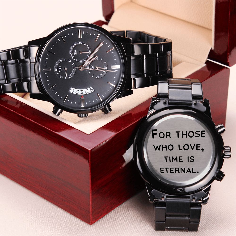 Husband, For Those Who Love, Time Is Eternal - Engraved Design Black Chronograph Watch - Gift for Husband