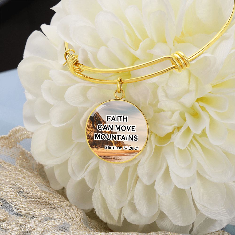 Faith Can Move Mountains - Circle Bangle - Gift for Her