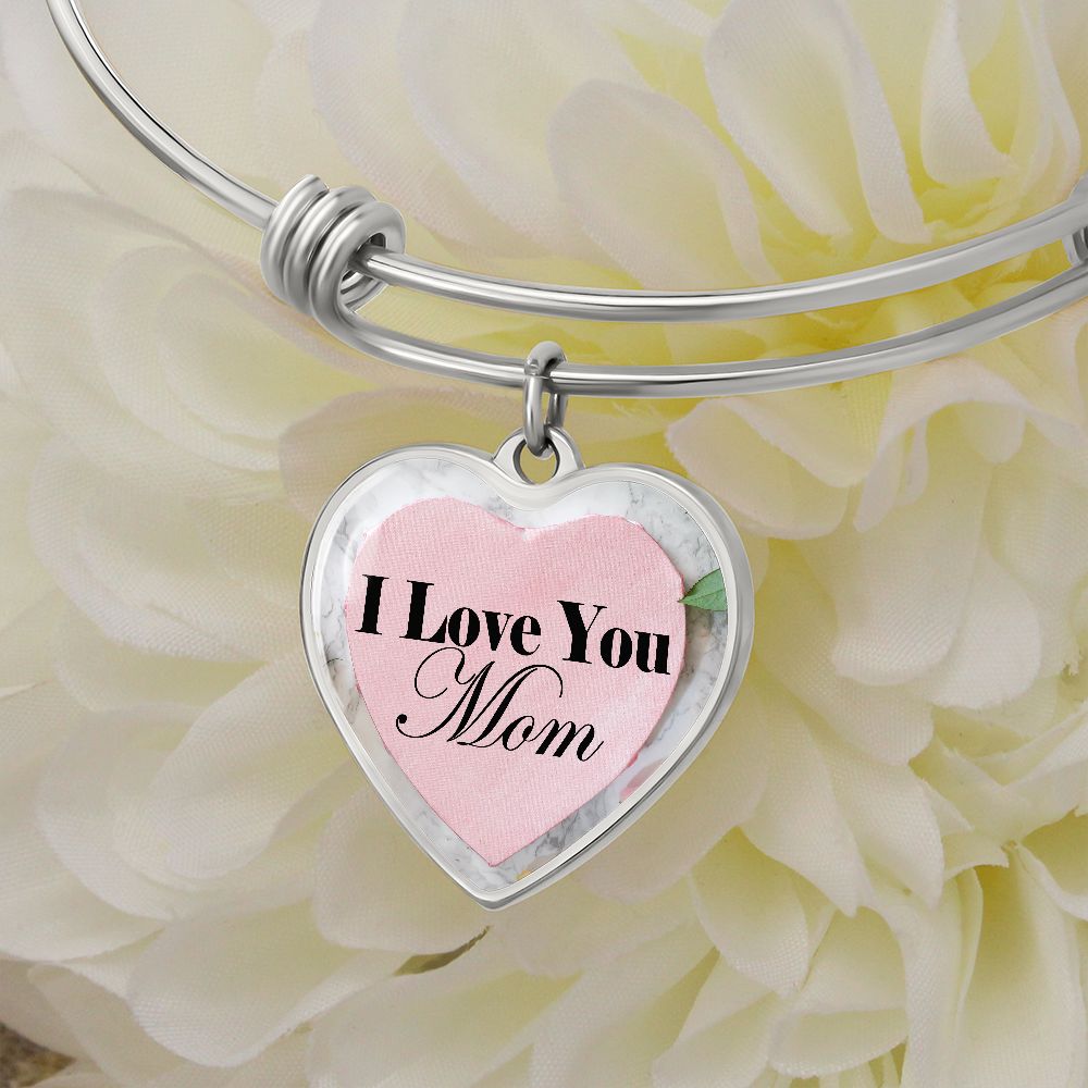 I Love You Mom - Heart Bangle - Gift for Mom