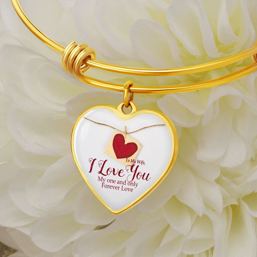 To My Wife, I Love You - Heart Bangle - Gift for Wife