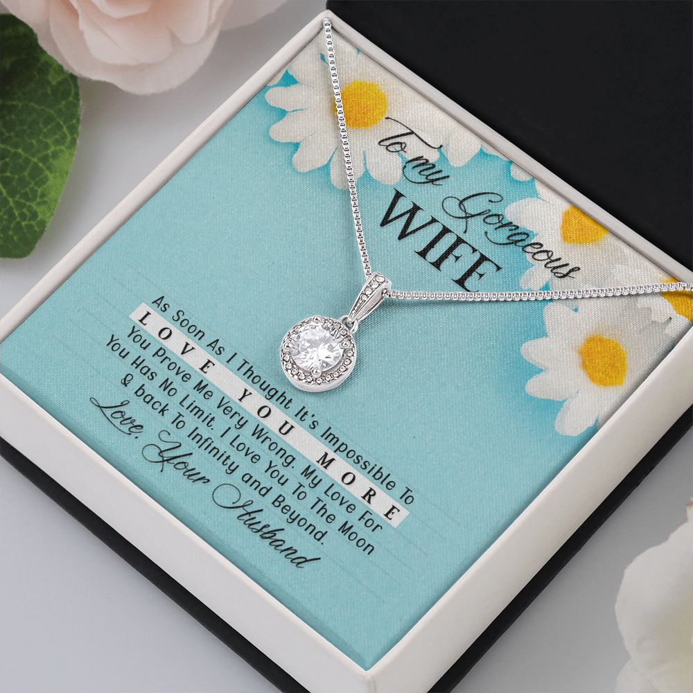 To My Gorgeous Wife, Love You More - Eternal Hope Necklace - Gift for Wife