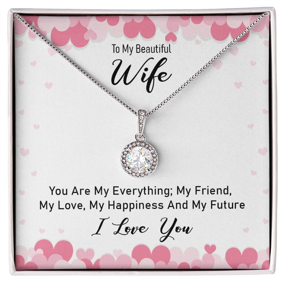 To My Beautiful Wife, You are My Everything - Eternal Hope Necklace - Gift for Wife