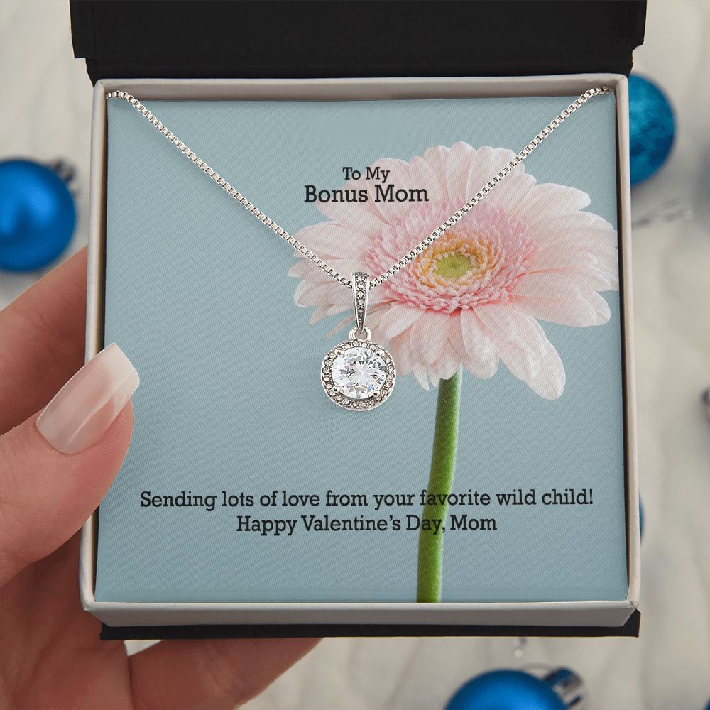 To My Bonus Mom, Sending Lots of Love From Your Favorite Wild Child! - Eternal Hope Necklace - Gift for Mom