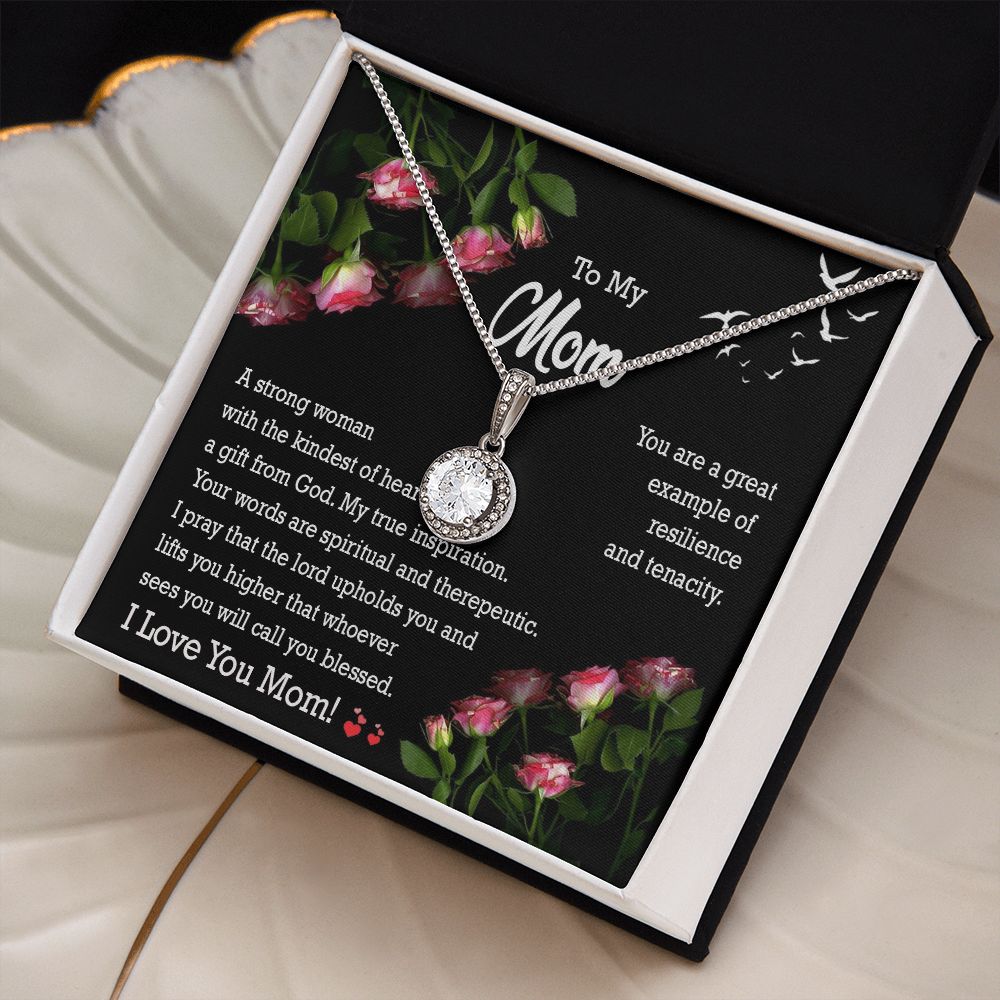 To My Mom, A Strong Woman with The Kindest of Heart - Eternal Hope Necklace - Gift for Mom