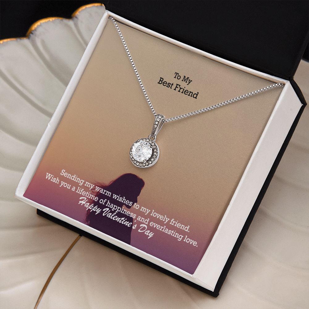To My Best Friend, Sending My Warm Wishes To My Lovely Friend - Eternal Hope Necklace - Gift for Friend