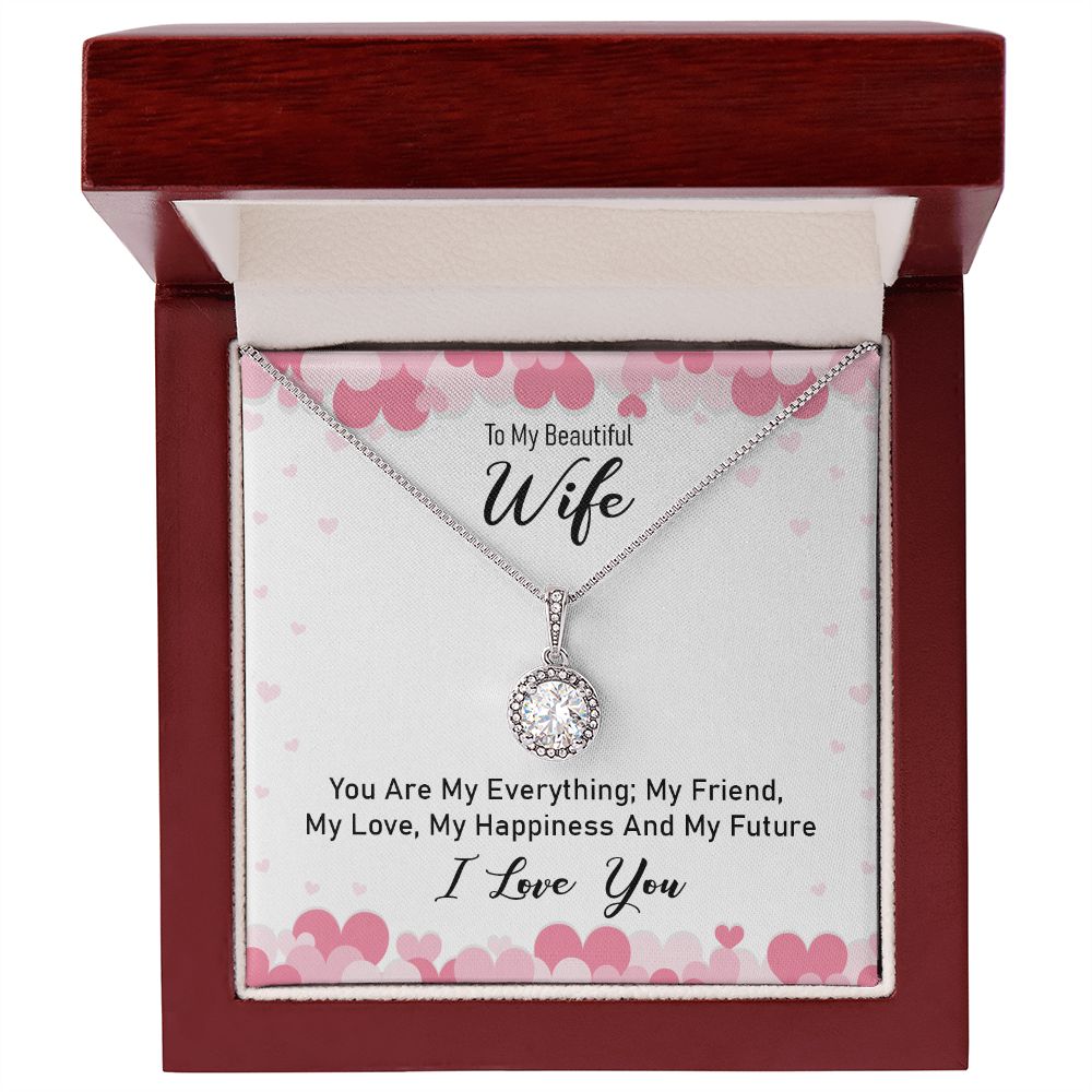 To My Beautiful Wife, You are My Everything - Eternal Hope Necklace - Gift for Wife