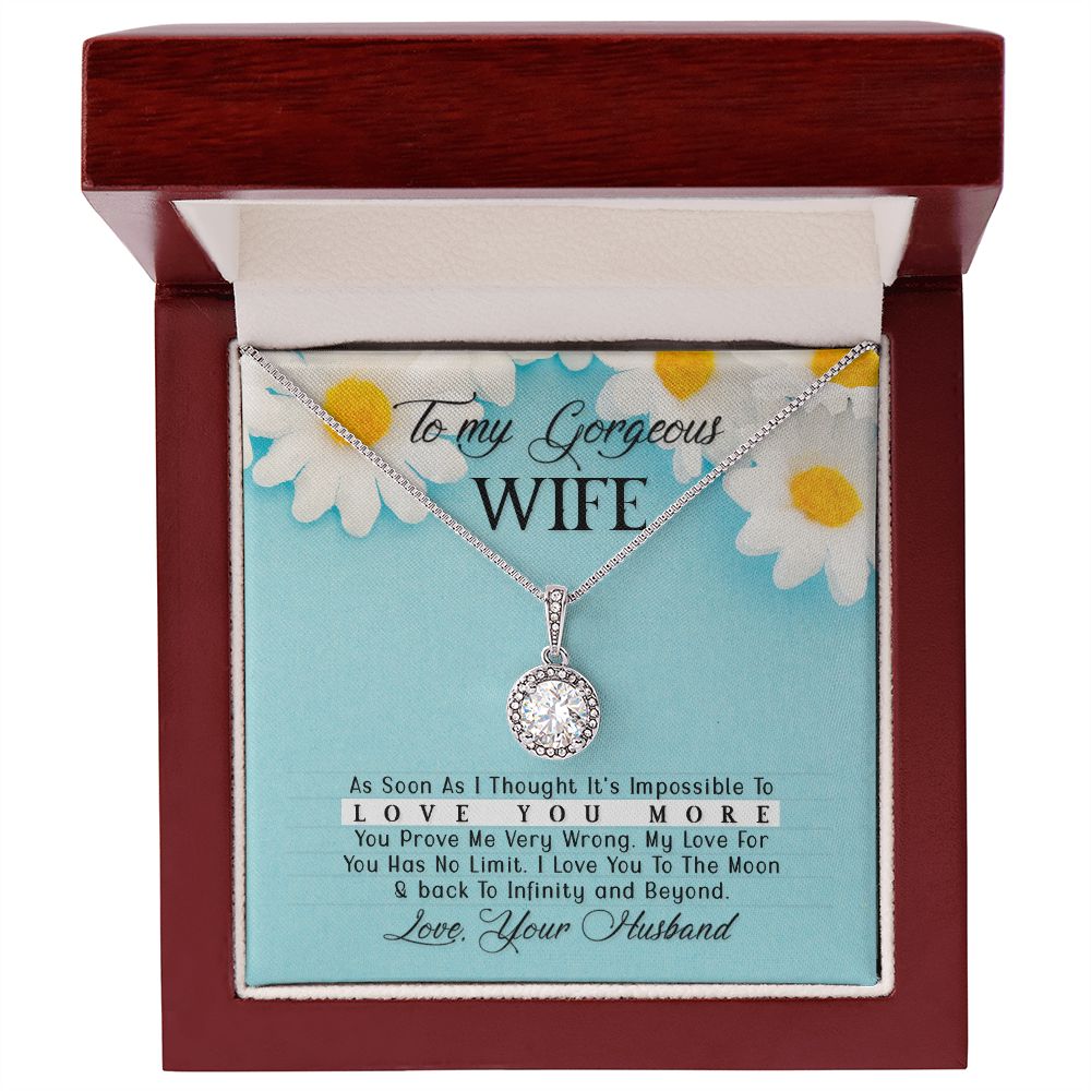 To My Gorgeous Wife, Love You More - Eternal Hope Necklace - Gift for Wife