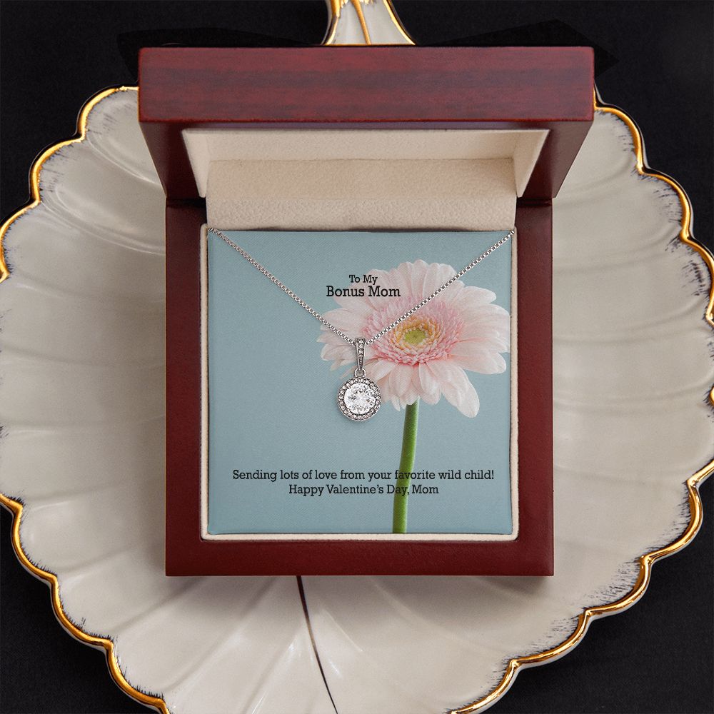 To My Bonus Mom, Sending Lots of Love From Your Favorite Wild Child! - Eternal Hope Necklace - Gift for Mom