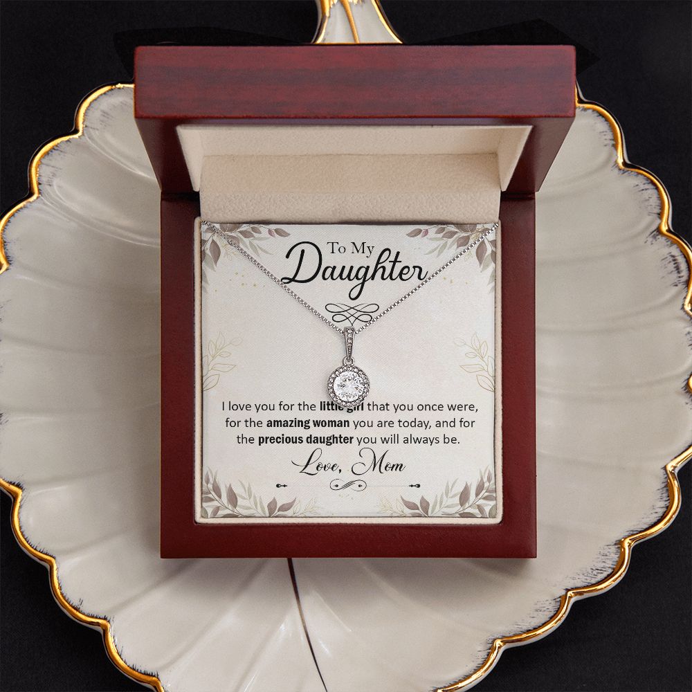 To My Daughter, I Love You For The Little Girl That You Once Were - Eternal Hope Necklace - Gift for Daughter
