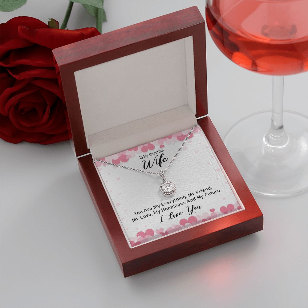 To My Beautiful Wife, You are My Everything - Eternal Hope Necklace - Gift for Wife