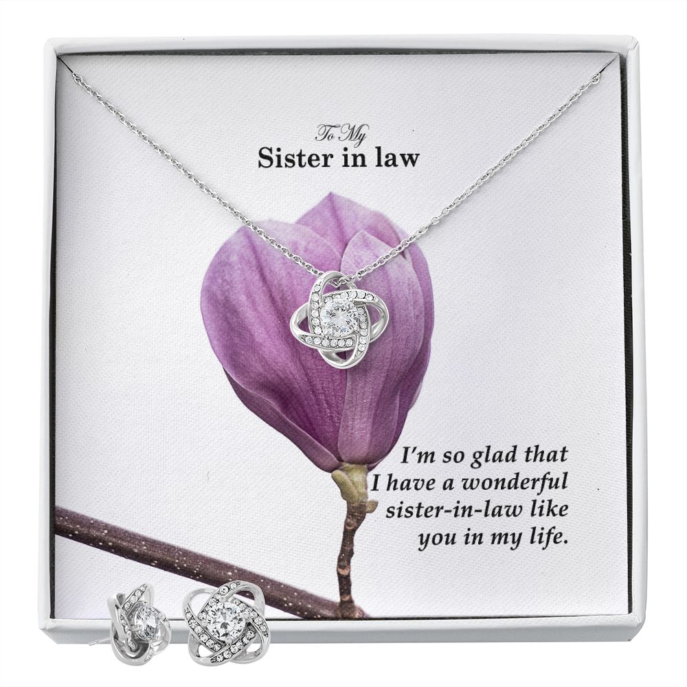 To My Sister in law, I'm So Glad That I Have A Wonderful Sister-in-law Like You In My Life - Love Knot Earring & Necklace Set - Gift for Sister in Law