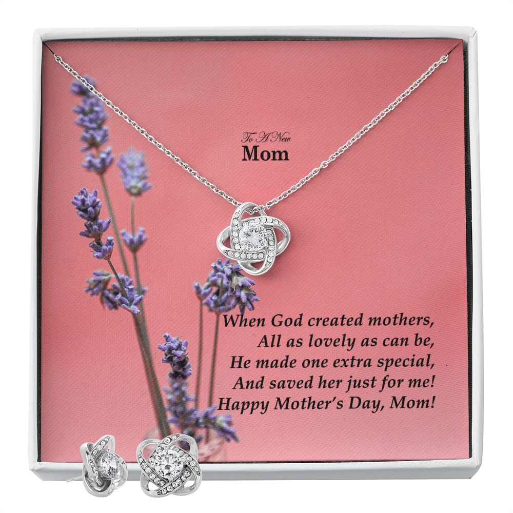 When God Created Mothers, All As Lovely As Can Be, He Made One Extra Special, And Saved Her Just For Me! - Happy Mother's Day! - Love Knot Earring & Necklace Set - Gift for Mom