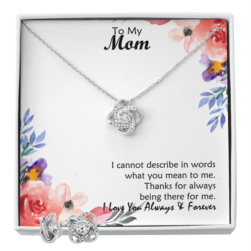 To My Mom, Thanks For Always Being There For Me - Love Knot Earring & Necklace Set - Gift for Mom