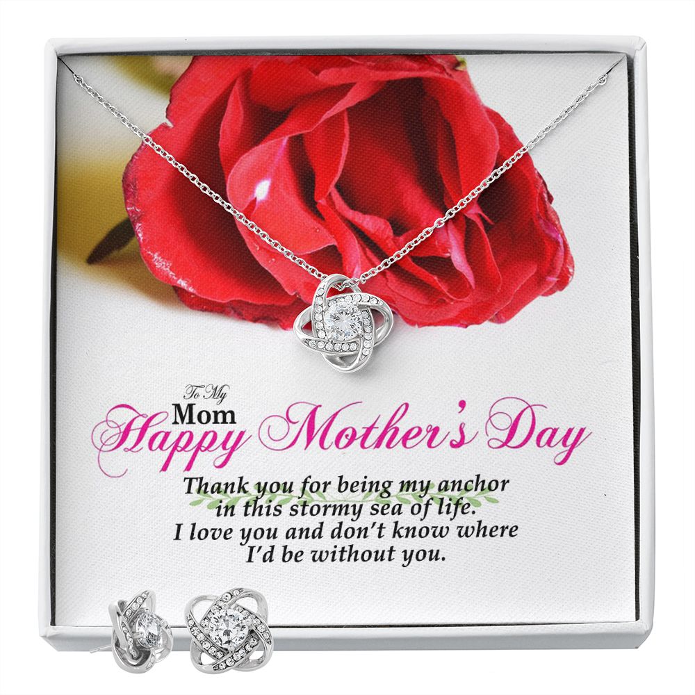 Happy Mother's Day! Thank You For Being My Anchor In This Stormy Sea Of Life - Love Knot Earring & Necklace Set - Gift for Mom