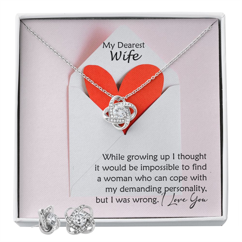 My Dearest Wife, I Find A Woman Who Cope With My Demanding Personality - Love Knot Earring & Necklace Set - Gift for Wife