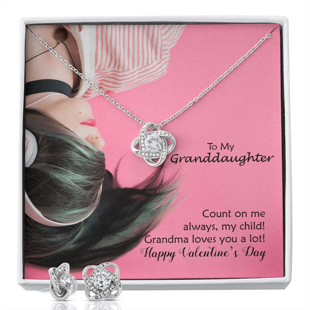 To My Granddaughter, Count On Me Always, My Child! Grandma Loves You A Lot! - Love Knot Earring & Necklace Set - Gift for Granddaughter