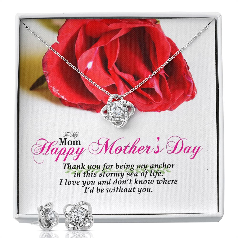 Happy Mother's Day! Thank You For Being My Anchor In This Stormy Sea Of Life - Love Knot Earring & Necklace Set - Gift for Mom