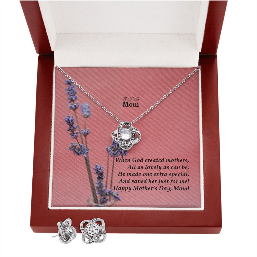 When God Created Mothers, All As Lovely As Can Be, He Made One Extra Special, And Saved Her Just For Me! - Happy Mother's Day! - Love Knot Earring & Necklace Set - Gift for Mom