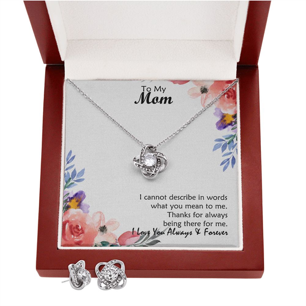 To My Mom, Thanks For Always Being There For Me - Love Knot Earring & Necklace Set - Gift for Mom